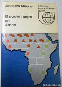 Second hand books: MAQUET, Jacques - EL PODER NEGRO EN AFRICA
